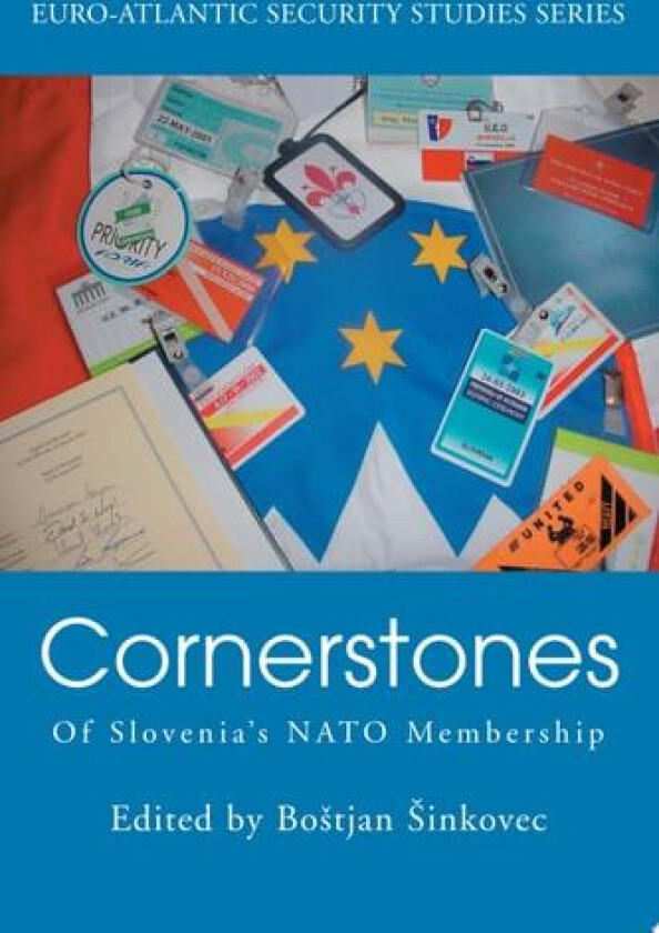 CORNERSTONES: OF SLOVENIA'S NATO MEMBERSHIP av Matjaz Sinkovec (Paperback)