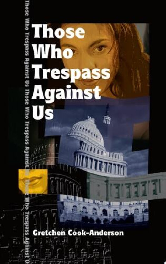 Those Who Trespass Against Us av Gretchen Cook-Anderson (Paperback)
