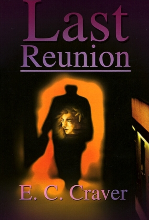 Last Reunion av E C Craver (Paperback)