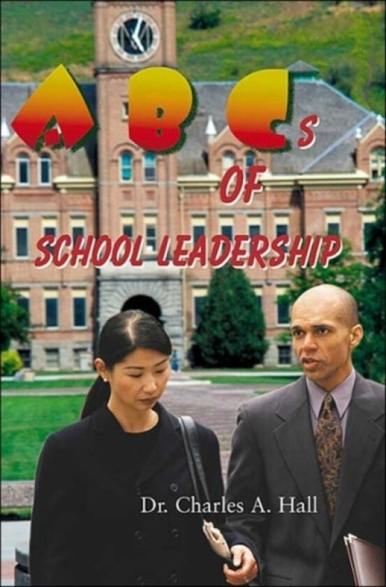 ABCs of School Leadership av Charles a Hall (Paperback)