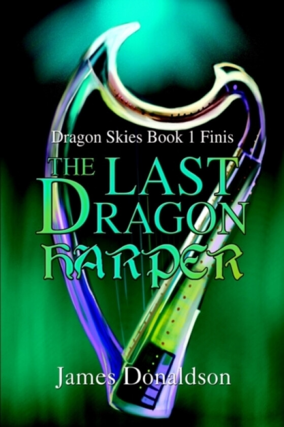 The Last Dragon Harper av James Sir Donaldson (Hardcover)