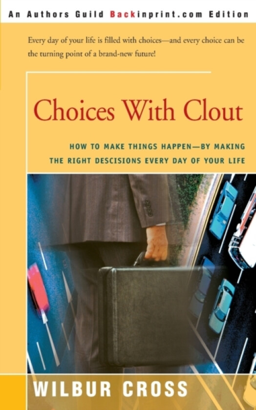 Choices with Clout av Wilbur L Cross (Paperback)