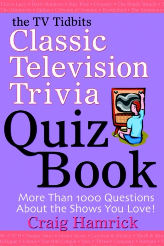 The TV Tidbits Classic Television Trivia Quiz Book av Craig Hamrick (Paperback)
