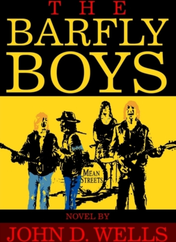 The Barfly Boys av John D Wells (Paperback)
