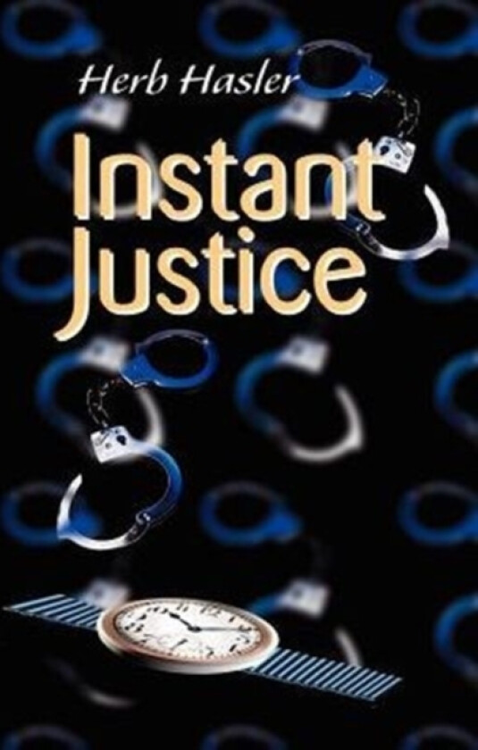 Instant Justice av Herb Hasler (Paperback)