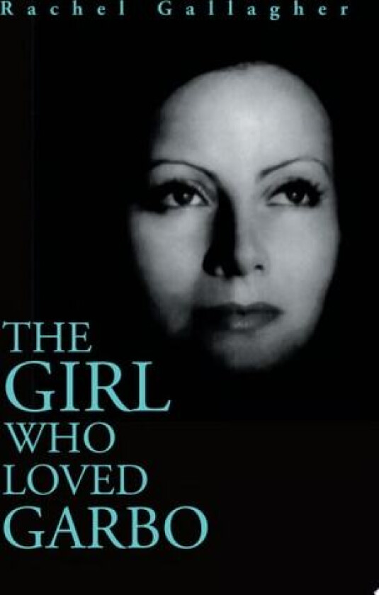The Girl Who Loved Garbo av Rachel Gallagher (Paperback)