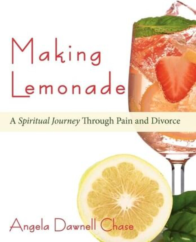 Making Lemonade av Angela Dawnell Chase (Hardcover)