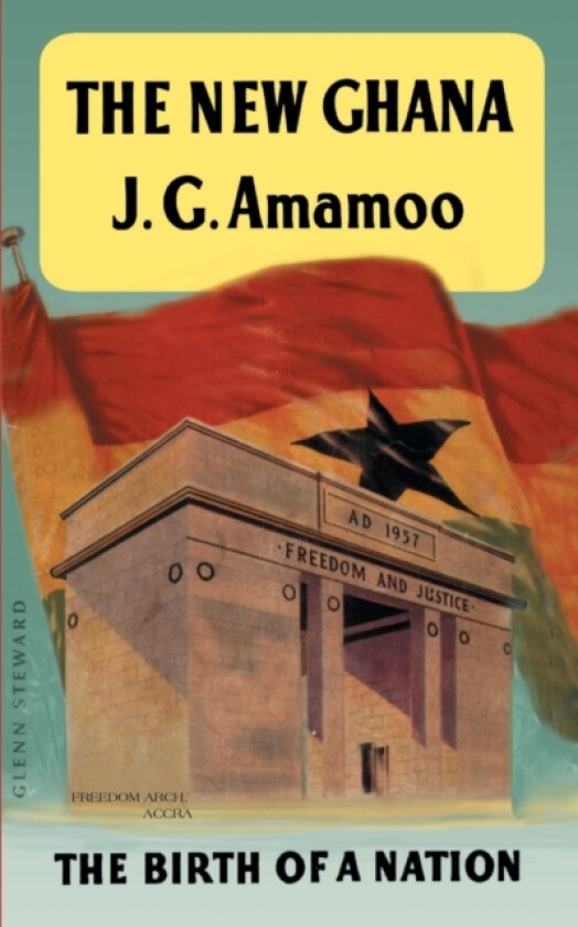 The New Ghana av Joseph G Amamoo (Paperback)