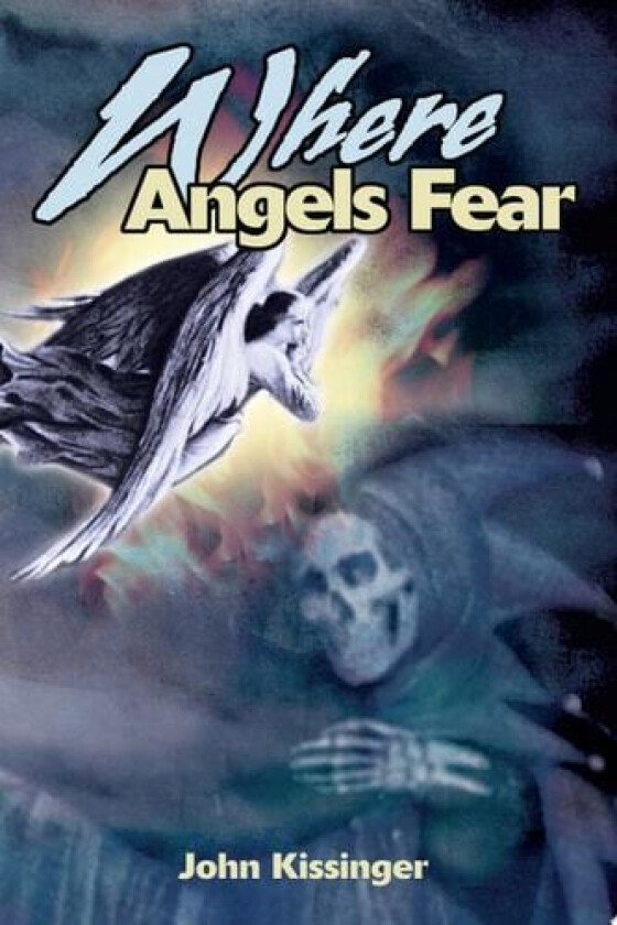 Where Angels Fear av John Kissinger (Paperback)