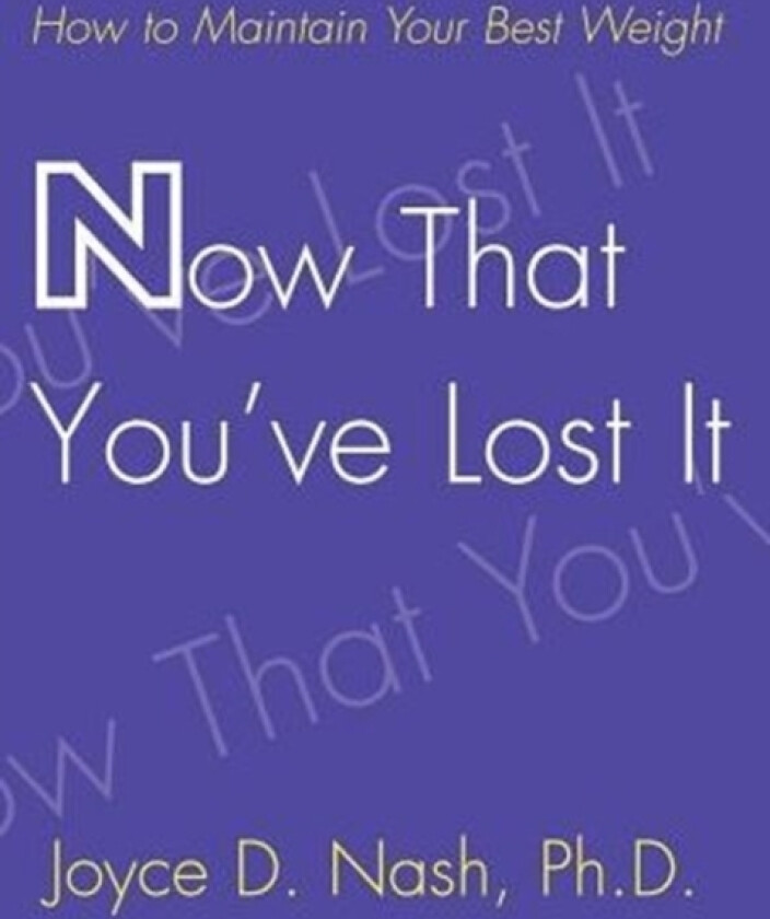 Now That You've Lost It av Joyce D PhD Nash (Paperback)