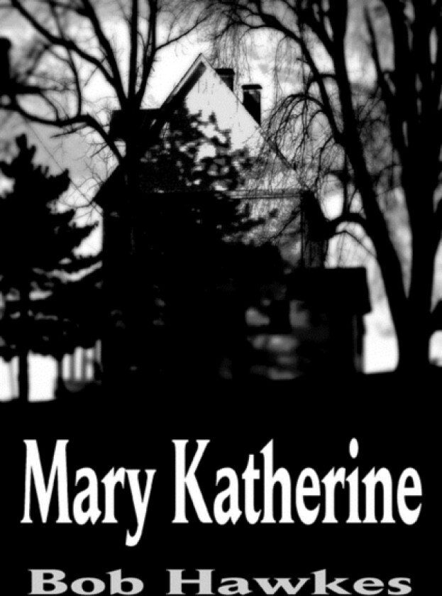 Mary Katherine av Bob Hawkes (Paperback)