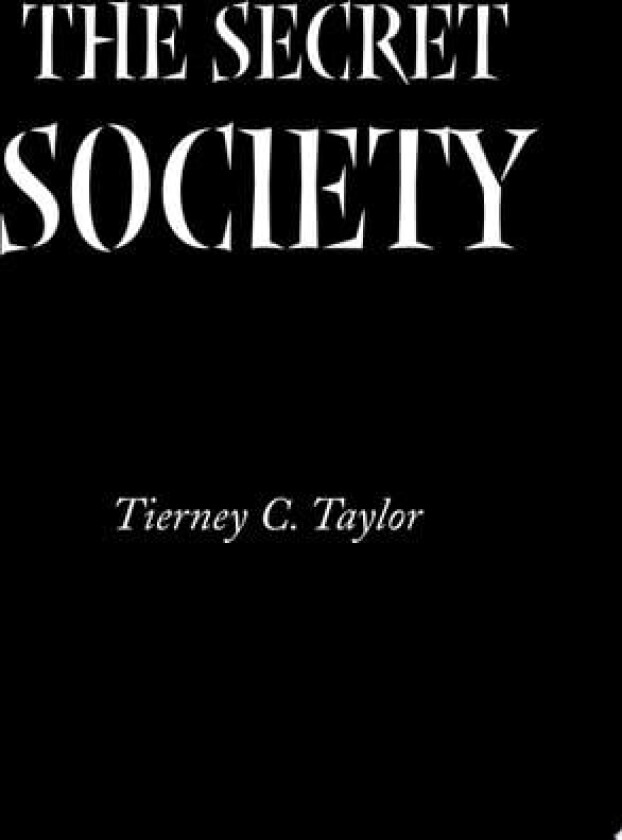 The Secret Society av Tierney C Taylor (Paperback)