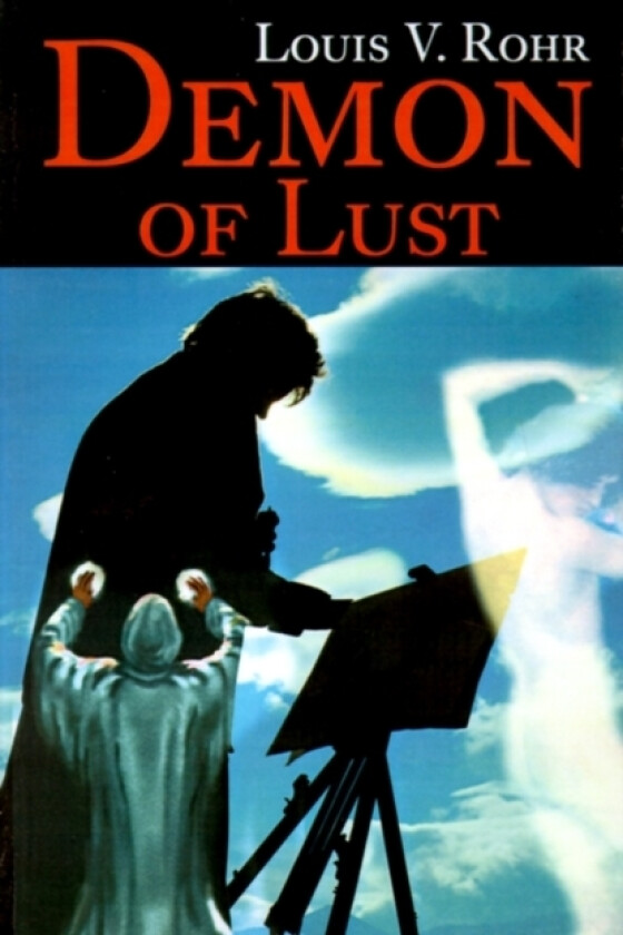 Demon of Lust av Louis V Rohr (Paperback)