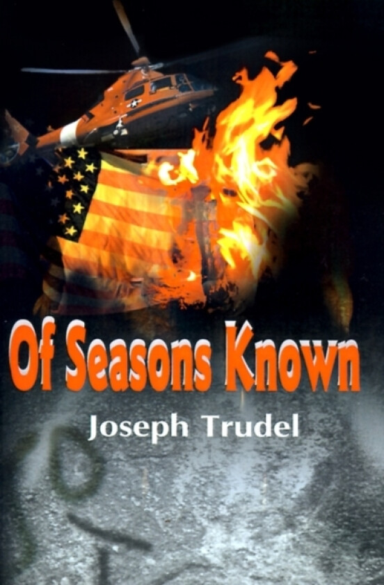 Of Seasons Known av Joseph R Trudel (Paperback)
