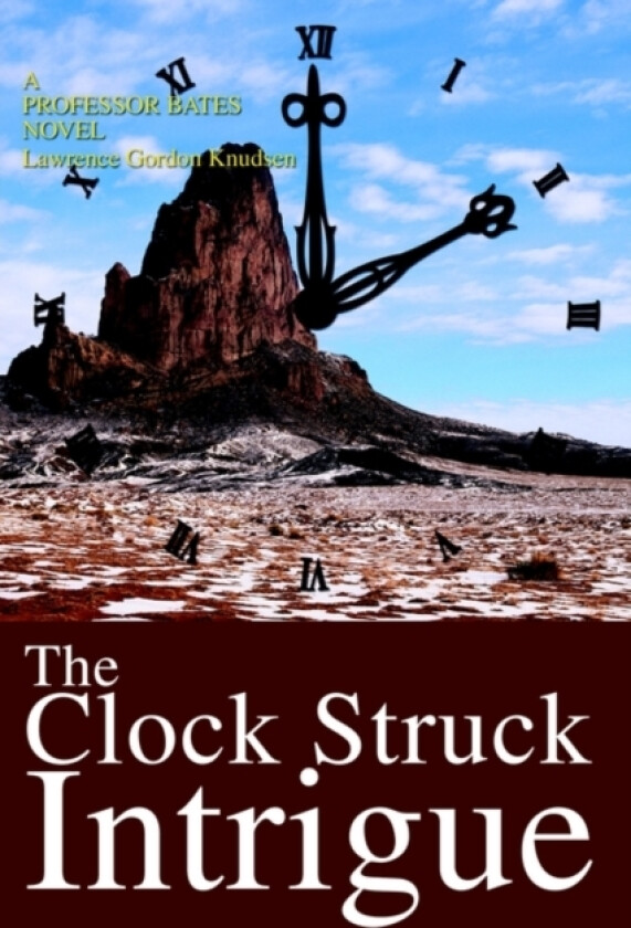 The Clock Struck Intrigue av Lawrence Gordon Knudsen (Paperback)