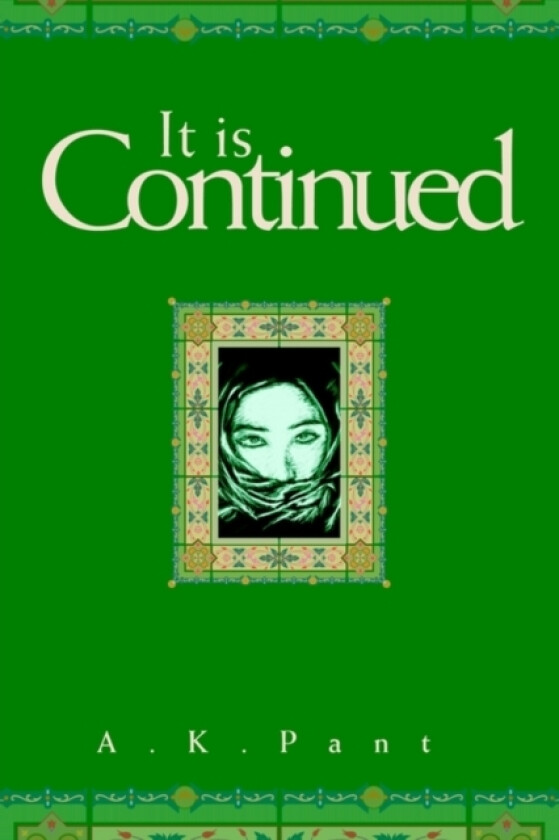 It is Continued av Ashok K Pant (Paperback)