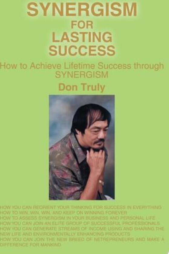 Synergism for Lasting Success: How to Achieve Lifetime Success through Synergism av Don Truly (Paperback)