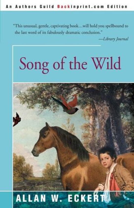 Song of the Wild av Allan W Eckert (Paperback)