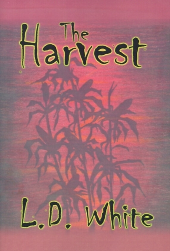The Harvest av L D White (Paperback)