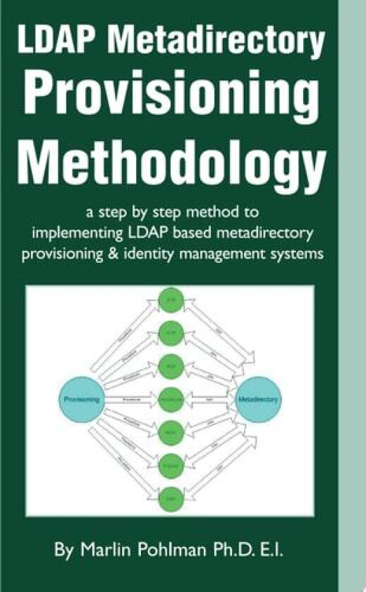 LDAP Metadirectory Provisioning Methodology av Marlin Pohlman (Paperback)