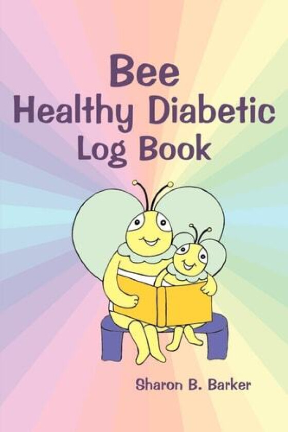 Bee Healthy Diabetic Log Book av Sharon B Barker (Paperback)