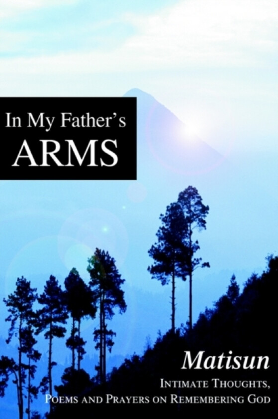 In My Father's Arms av Matisun (Paperback)
