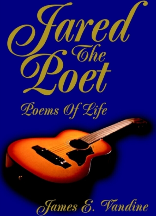 Jared The Poet av James E Vandine (Paperback)
