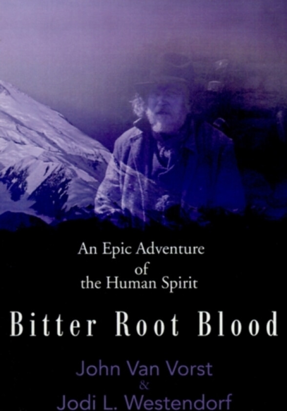 Bitter Root Blood av John James Van Vorst, Jodi L Westendorf (Paperback)