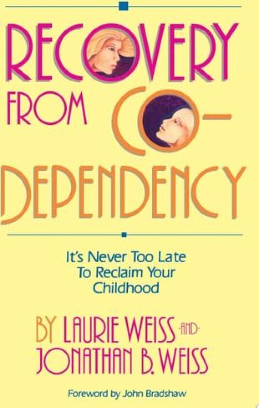 Recovery from Co-Dependency av Laurie Ph.D. Weiss, Jonathan B Weiss (Paperback)