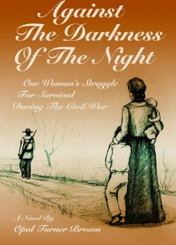 Against The Darkness Of The Night av Opal Turner Brown (Paperback)