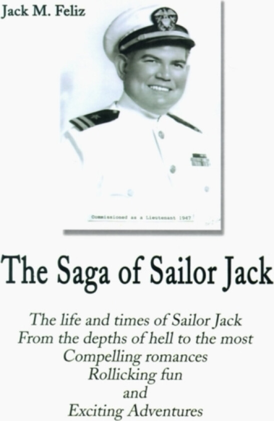 The Saga of Sailor Jack av Jack M Feliz (Paperback)