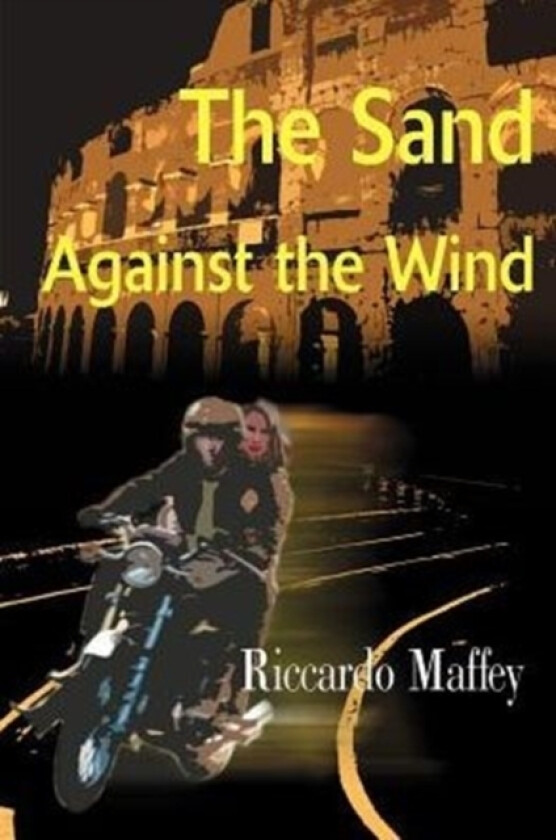 The Sand Against the Wind av Riccardo Maffey (Paperback)