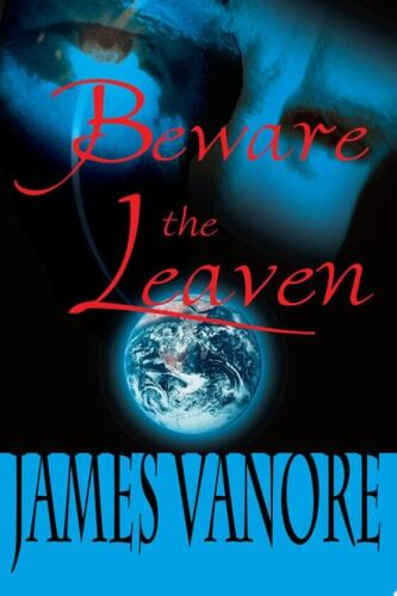 Beware the Leaven av James Vanore (Paperback)