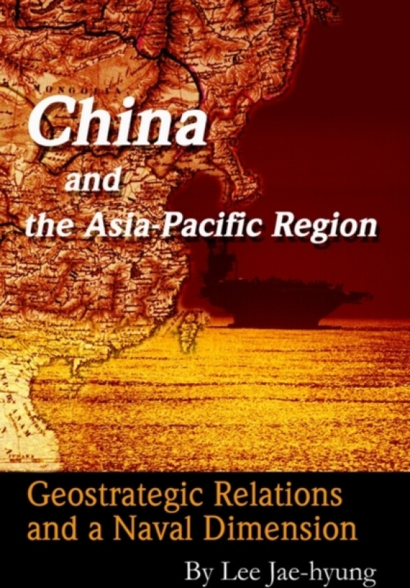 China and the Asia-Pacific Region av Jae-Hyung Lee (Paperback)
