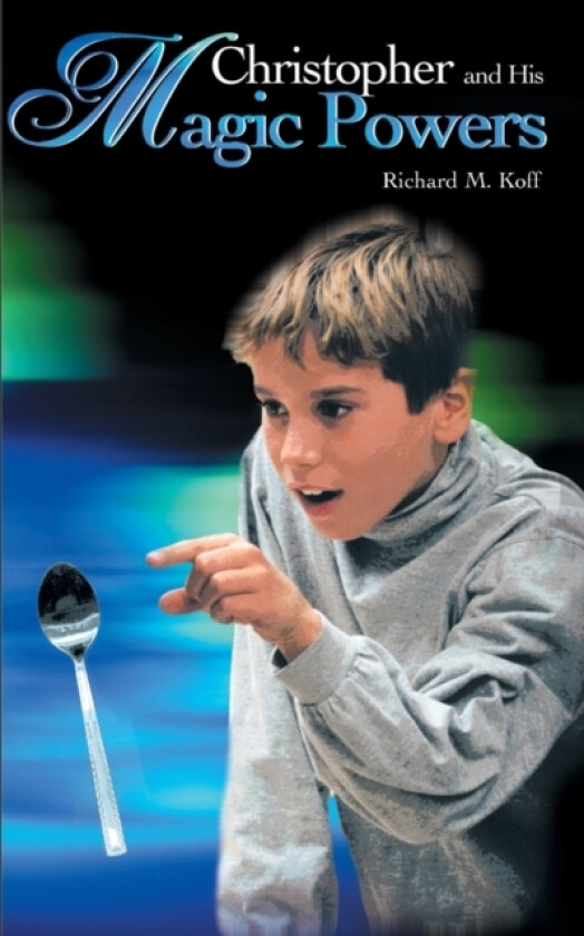Christopher and His Magic Powers av Richard M Koff (Paperback)