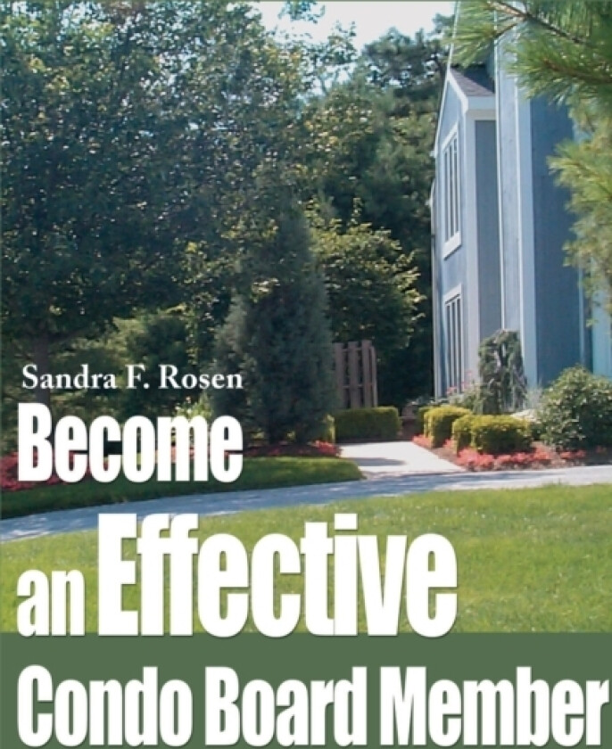 Become an Effective Condo Board Member av Sandra Rosen (Paperback)