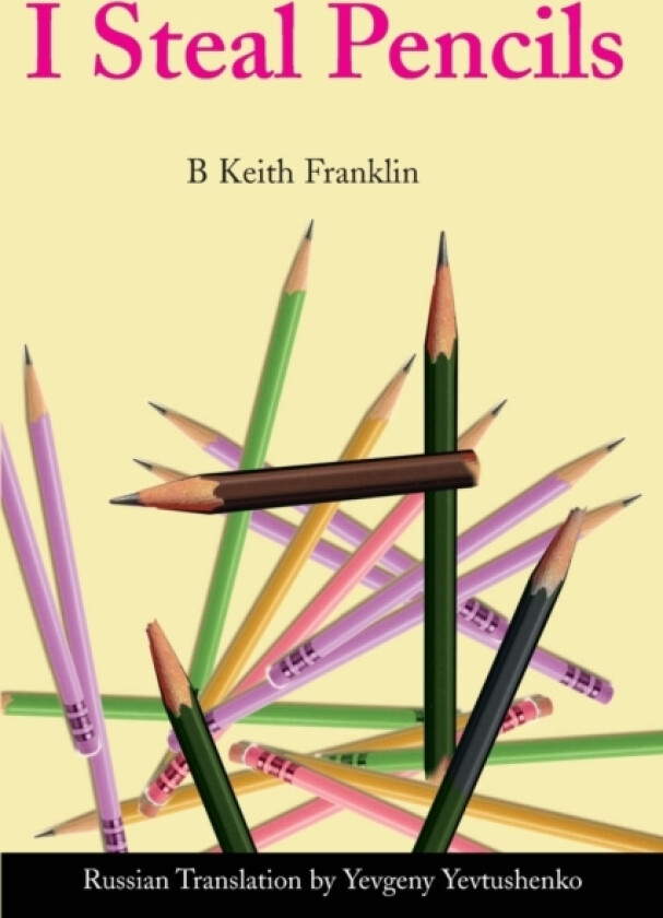 I Steal Pencils av B Keith Franklin (Paperback)