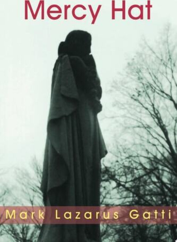 Mercy Hat av Mark Lazarus Gatti (Paperback)