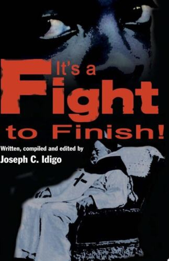 It's a Fight to the Finish av Joseph C Idigo (Paperback)