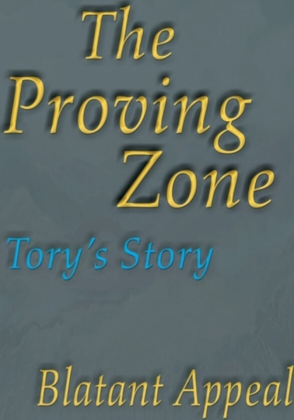 The Proving Zone av Blatant Appeal (Paperback)