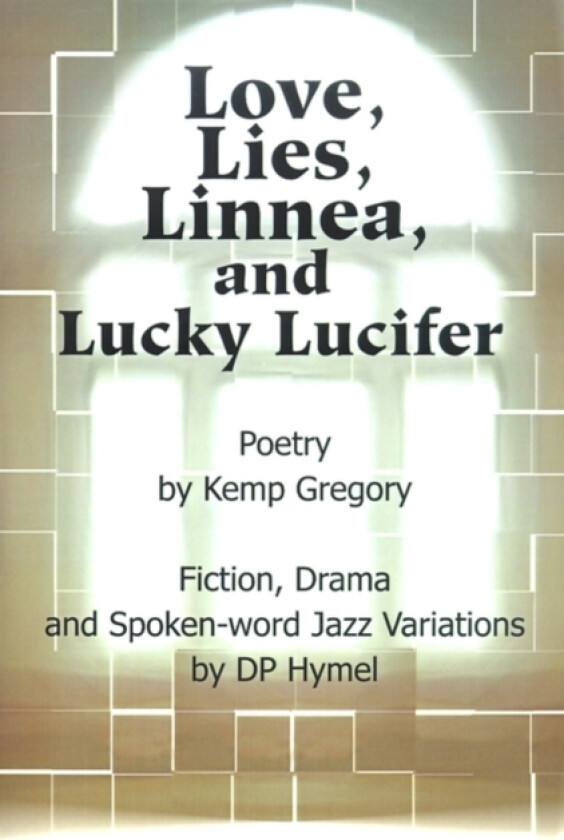 Love, Lies, Linnea, and Lucky Lucifer av Kemp Gregory, Dp Hymel (Paperback)