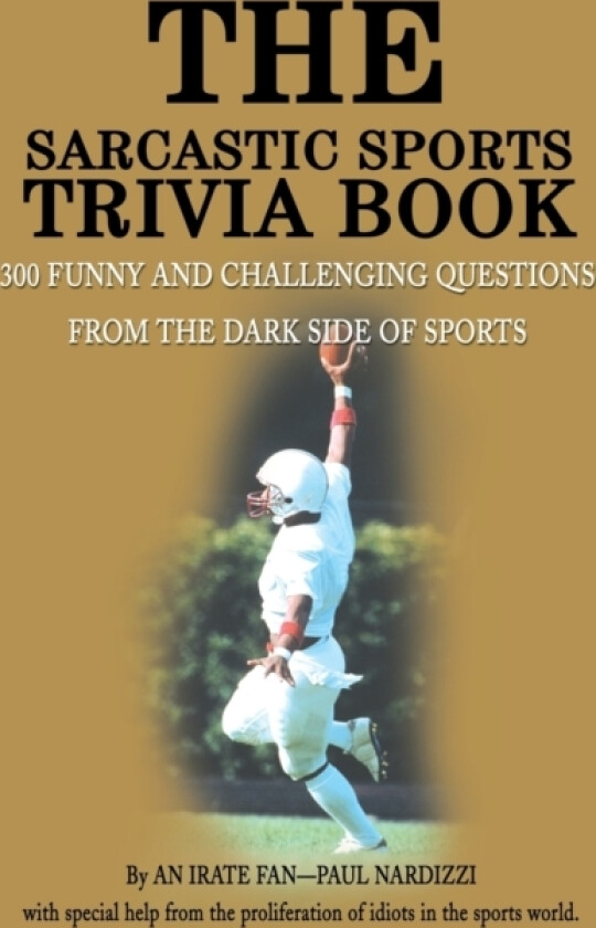 The Sarcastic Sports Trivia Book av Paul Nardizzi (Paperback)