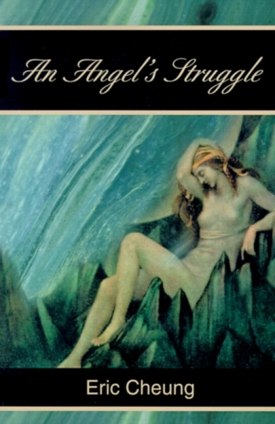 The Angel's Struggle av Eric Cheung (Paperback)