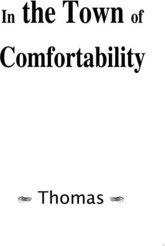 In the Town of Comfortability av Thomas (Paperback)
