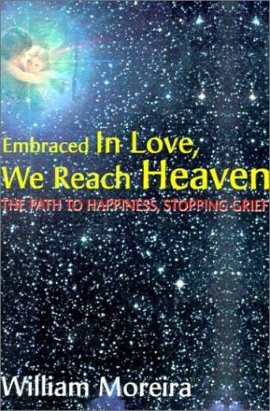 Embraced in Love, We Reach Heaven av William Moreira (Paperback)