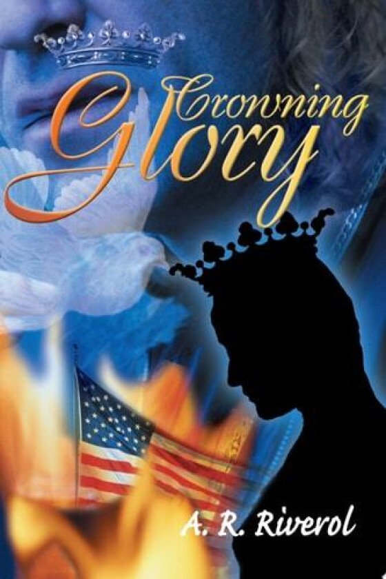 Crowning Glory av A R Riverol (Paperback)