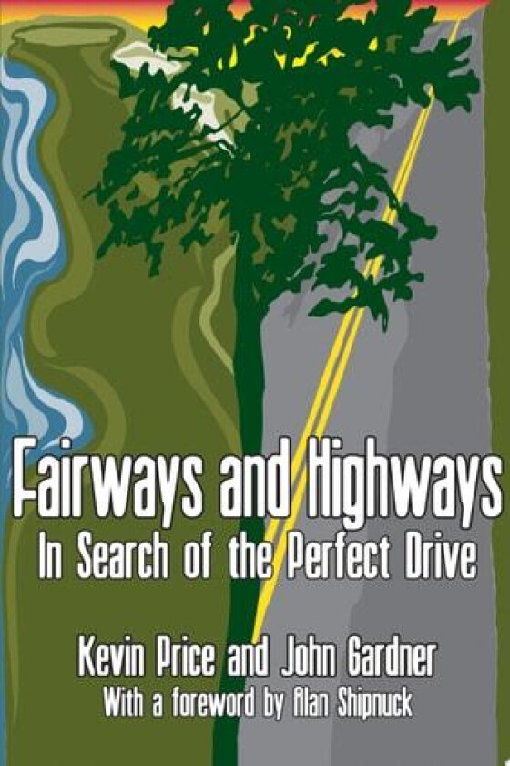 Fairways and Highways av Kevin Price, John Gardner (Paperback)