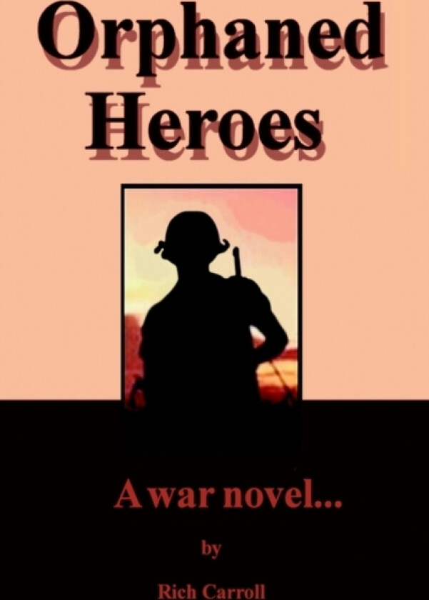 Orphaned Heroes av Richard Carroll (Paperback)