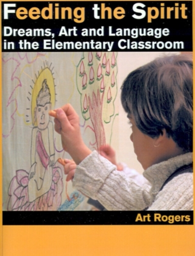 Feeding the Spirit av Art Rogers (Paperback)