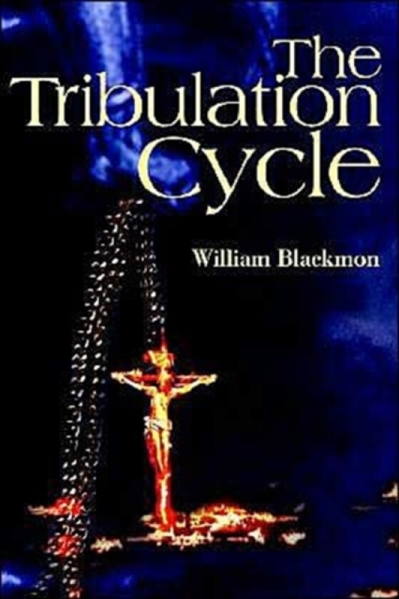 The Tribulation Cycle av William a Blackmon (Paperback)